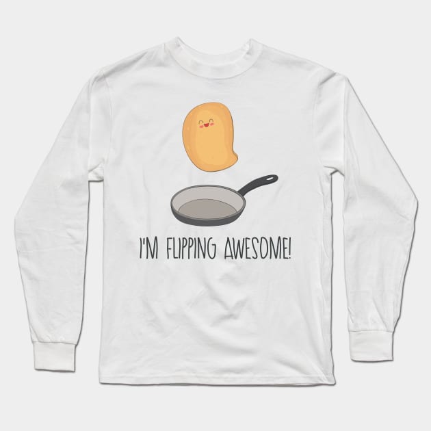 I'm Flipping Awesome- Funny Pancake Gift Long Sleeve T-Shirt by Dreamy Panda Designs